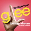 Teenage Dream (Glee Cast Version) [Acoustic Version] - Single