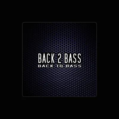 Listen to Back 2 Bass, watch music videos, read bio, see tour dates & more!