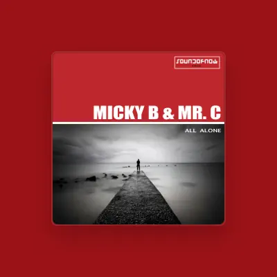 Listen to Micky B, watch music videos, read bio, see tour dates & more!