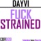 Fuck Strained (Victtor Jara CDR Remix) - Dayvi lyrics