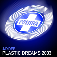 Plastic Dreams 2003 (2003 Remix) - Jaydee Cover Art