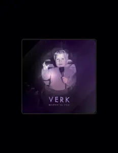 Dengarkan Verk, tonton video musik, baca bio, lihat tanggal tur & lainnya!