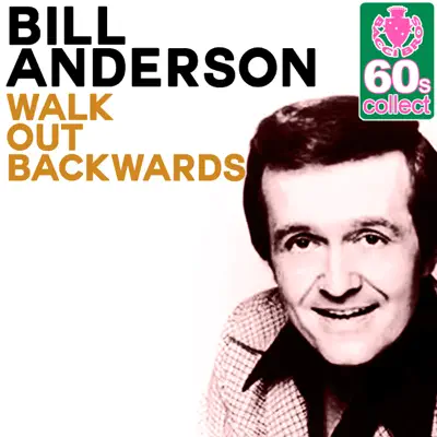 Walk Out Backwards (Remastered) - Single - Bill Anderson