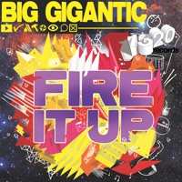 Fire It Up - Big Gigantic