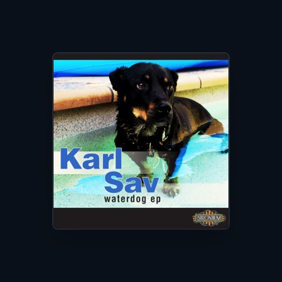 Listen to Karl Sav, watch music videos, read bio, see tour dates & more!