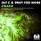 Jibaro (Coqui Selection Remix) - Jay C & Pray For More lyrics