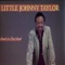 Your Fade Is Further Down the Road - Little Johnny Taylor lyrics
