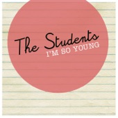 The Students - Im so Young