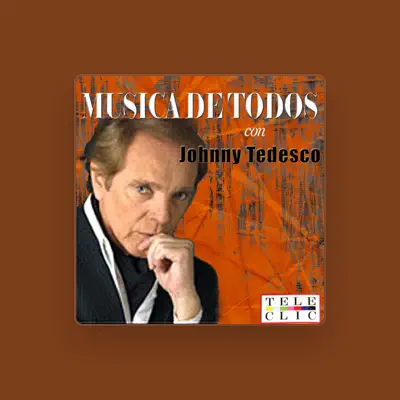 Listen to Johnny Tedesco, watch music videos, read bio, see tour dates & more!