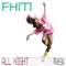 All Night (Alex Dario & Damien K Remix) - FHM lyrics