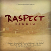 Raspect Riddim Version - Next Generation Family