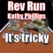 It's Tricky (Remix) [feat. Kathy Phillips] - Rev Run lyrics