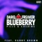 Blueberry (Pills & Cocaine) - Darq E Freaker lyrics