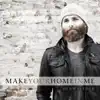 Ben Walther-Make Your Home in Me