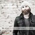 Ben Walther-Make Your Home in Me
