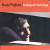 Daniel Viglietti - Que No Encuentre Ni el Rocío