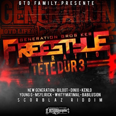 Nou le gros kèr (feat. New Generation, Biloot, Dinix, Kenlo, Young G, Msylirick, Whity-Matimal & Babilusion) [Freestyle  génération tête dur Family 3] - Single