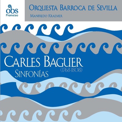 Carles Baguer (1768-1080): Sinfonías [feat. Manfredo Kraemer]