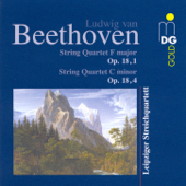 Beethoven: String Quartet in F Major, Op. 18,1 & String Quartet in C Minor, Op. 18,4 - Leipziger Streichquartett