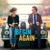 Begin Again (Music From and Inspired By the Original Motion Picture) artwork