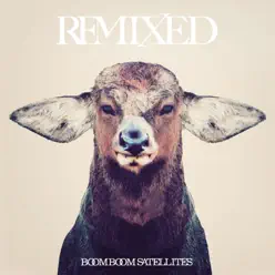 REMIXED - Boom Boom Satellites