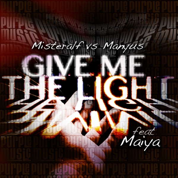 Give Me the Light (feat. Maiya) - EP