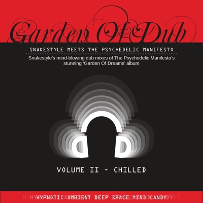 Garden of Dub, Vol. 2 - Chilled (Snakestyle Meets the Psychedelic Manifesto)