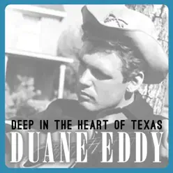 Deep in the Heart of Texas - Single - Duane Eddy