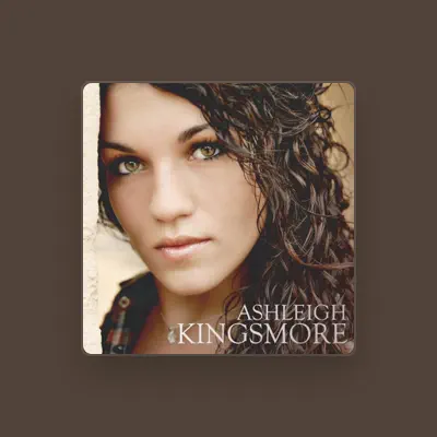 Listen to Ashleigh Kingsmore, watch music videos, read bio, see tour dates & more!