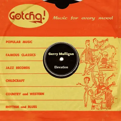 Elevation (Music for Every Mood) - Gerry Mulligan Elevation (Music for Every Mood) - Gerry Mulligan