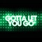 Gotta Let You Go (Jason Mill Remix) - Marc van Linden lyrics