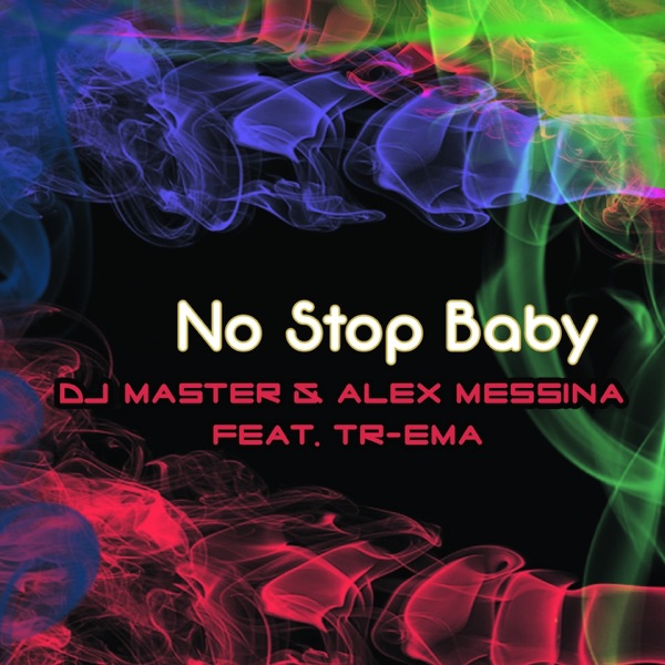 No Stop Baby (feat. Tr-Ema) - Single