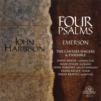 John Harbison: Four Psalms - Cantata Singers and Ensemble, David Hoose, Majie Zeller, Lynn Torgove, Frank Kelly & David Kravitz
