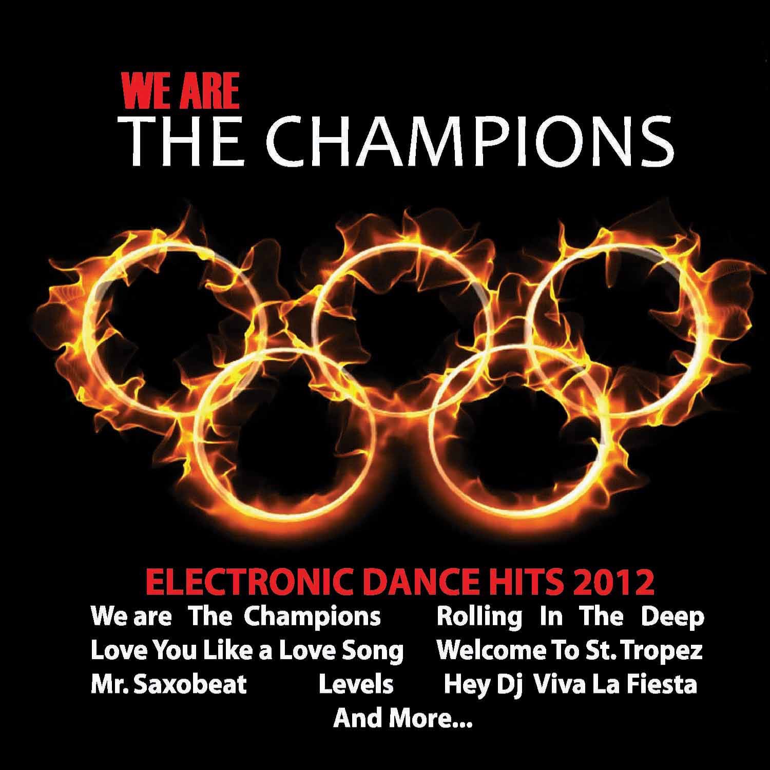 We Are the Champions: Electronic Dance Hits 2012