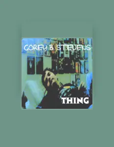 Listen to Corey B. Stevens, watch music videos, read bio, see tour dates & more!