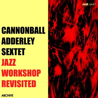 Jazz Workshop Revisited - Cannonball Adderley