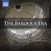 A Guided Tour of the Baroque Era, Vol. 4, 2013