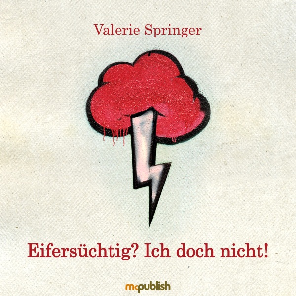 Eifersüchtig? Ich doch nicht!