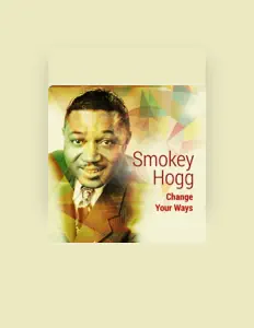 Smokey Hoggを聴いたり、ミュージックビデオを鑑賞したり、経歴やツアー日程などを確認したりしましょう！