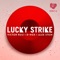 Lucky Strike - Victor Ruiz, D'nox & Alex Stein lyrics