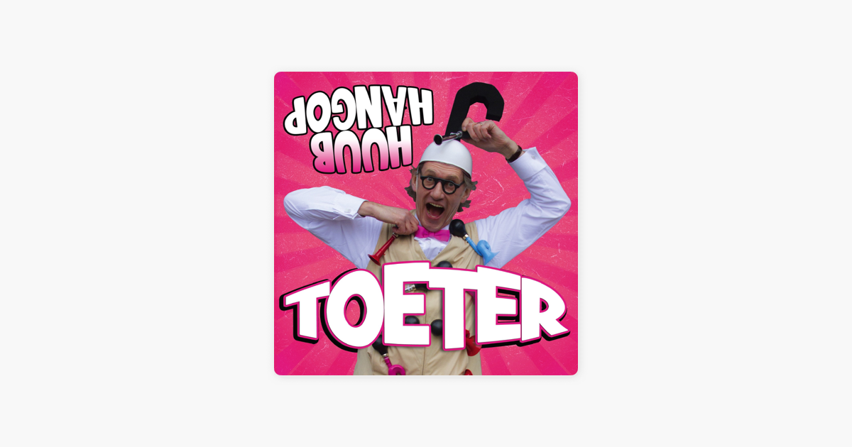 huub hangop toeter huub hangop toeter