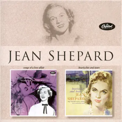 Songs of a Love Affair / Heartaches and Tears - Jean Shepard