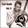 Carl Smith, Vol. 5