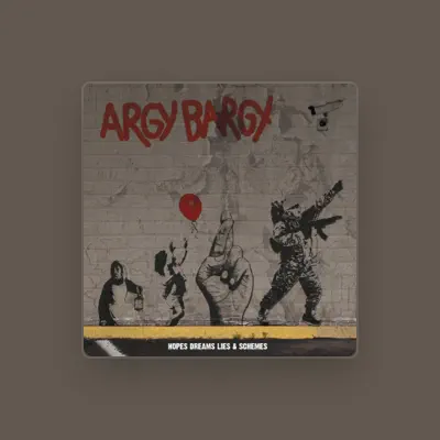 Listen to Argy Bargy, watch music videos, read bio, see tour dates & more!
