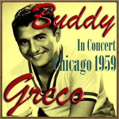 Buddy in Concert, Chicago 1959 - Buddy Greco