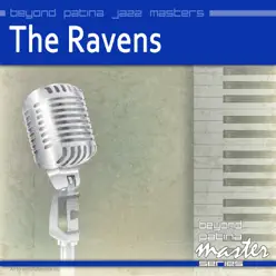 Beyond Patina Jazz Masters: The Ravens - The Ravens