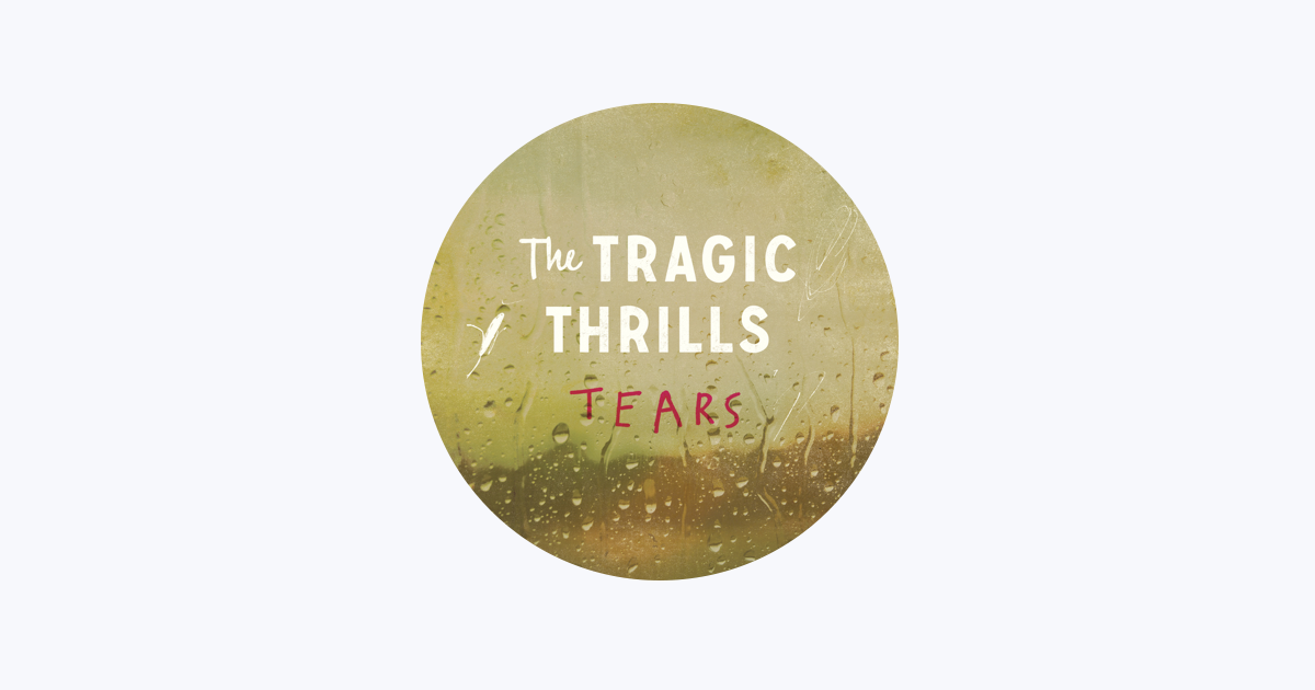 the tragic thrills