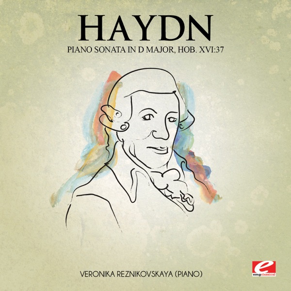 Haydn: Piano Sonata in D Major, Hob. XVI:37 (Remastered) - Single