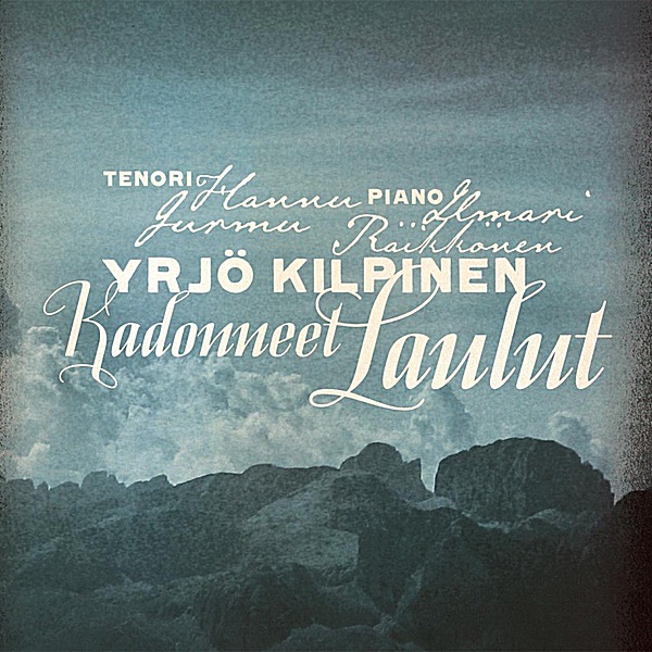Yrjö Kilpinen: Kadonneet Laulut