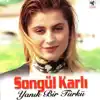 Songül Karlı - Taze Karlar Yağmış